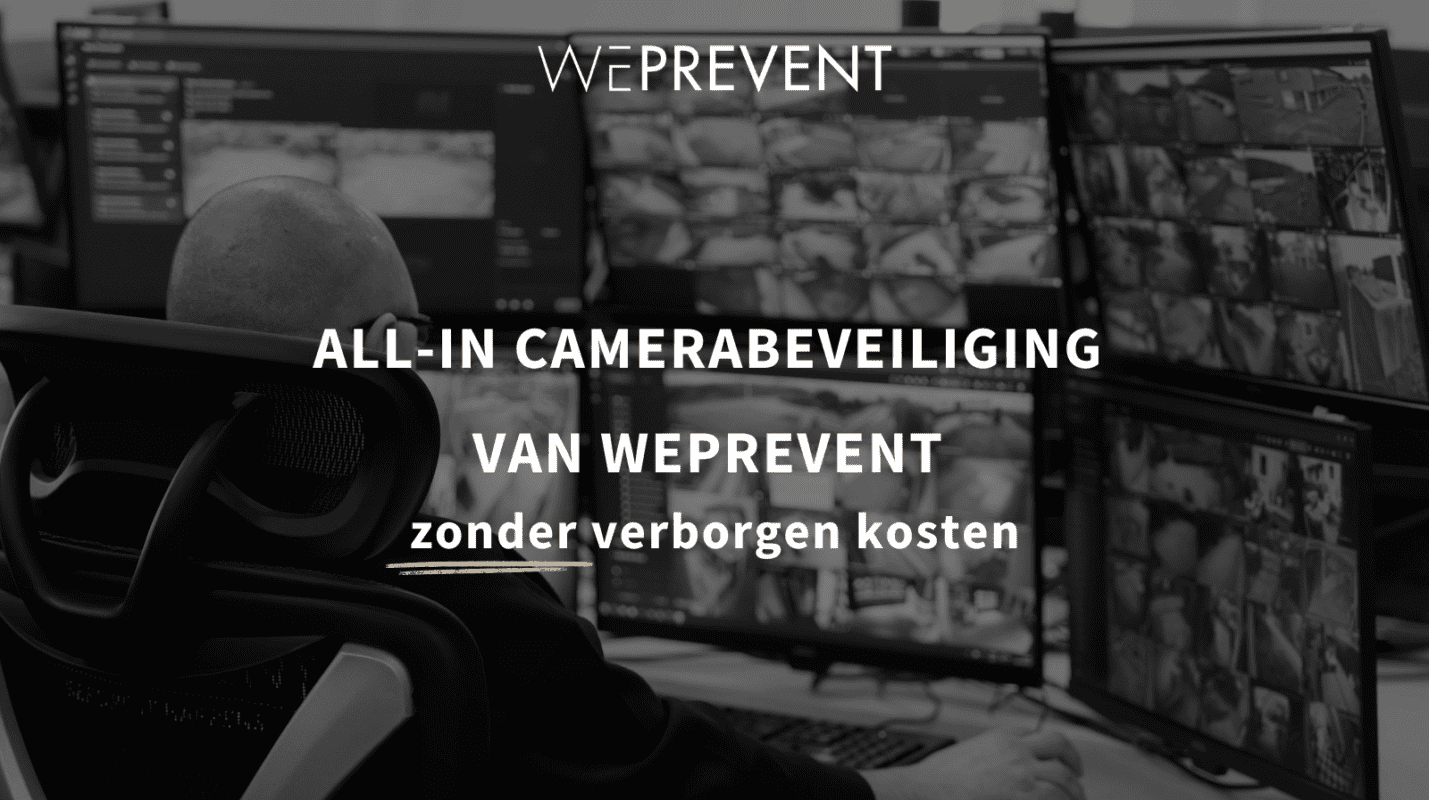 All-in camerabeveiliging van WePrevent in actie, inclusief live cameratoezicht en geen verborgen kosten